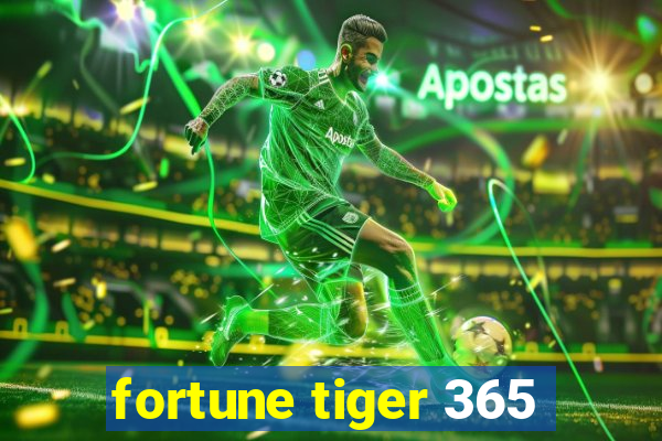 fortune tiger 365